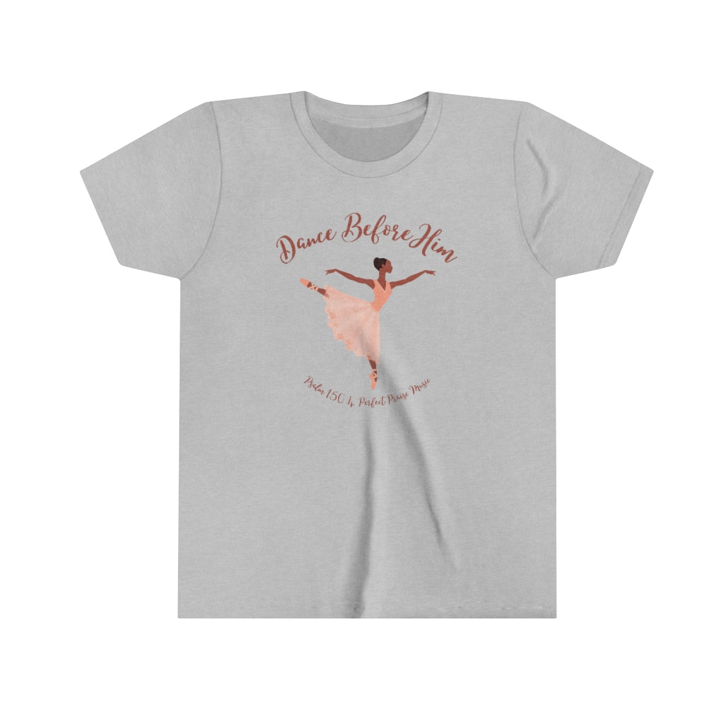 Dance Before Him Psalm 150:4 Youth Tee