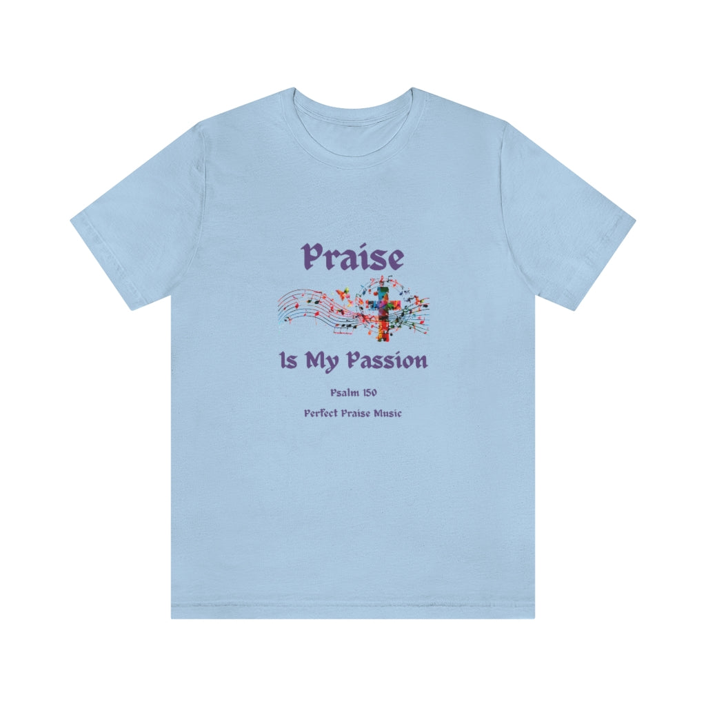 Praise is My Passion Adult Worship Tee Unisex Jersey Short Sleeve Tee