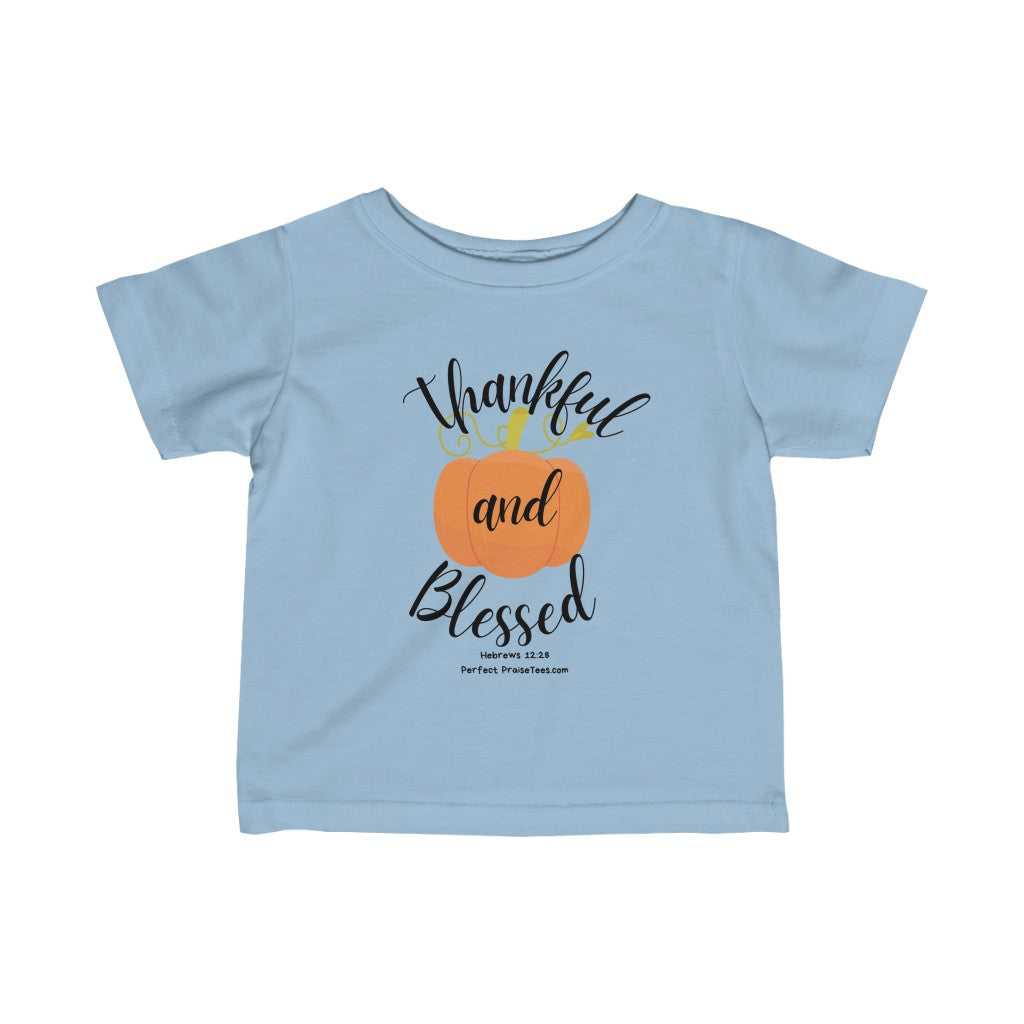 Thankful and Blessed Infant Fine Jersey Tee (Hebrews 12:28)