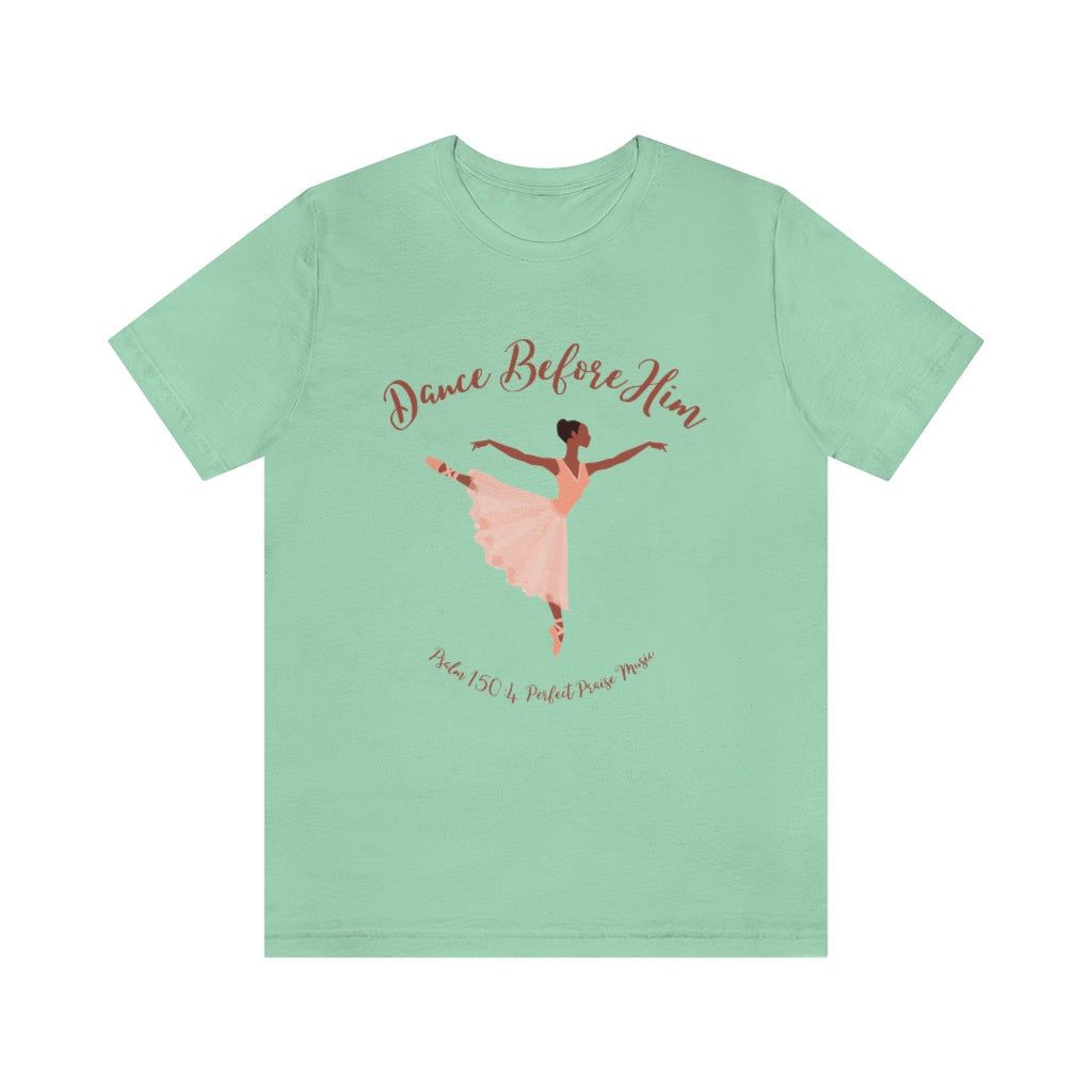 Dance Before Him Adult UnisexTee